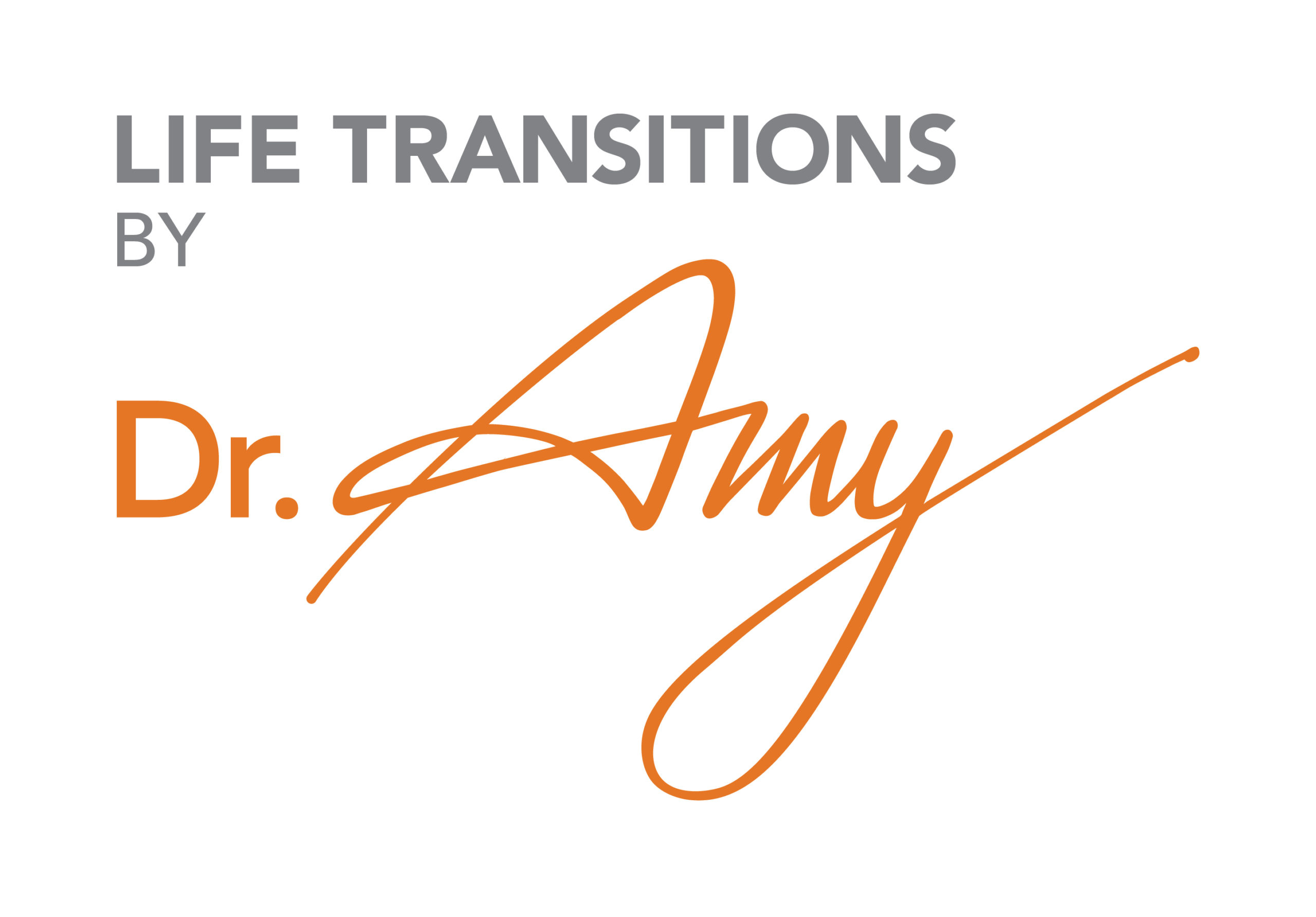 Life Transitions by Dr. Amy