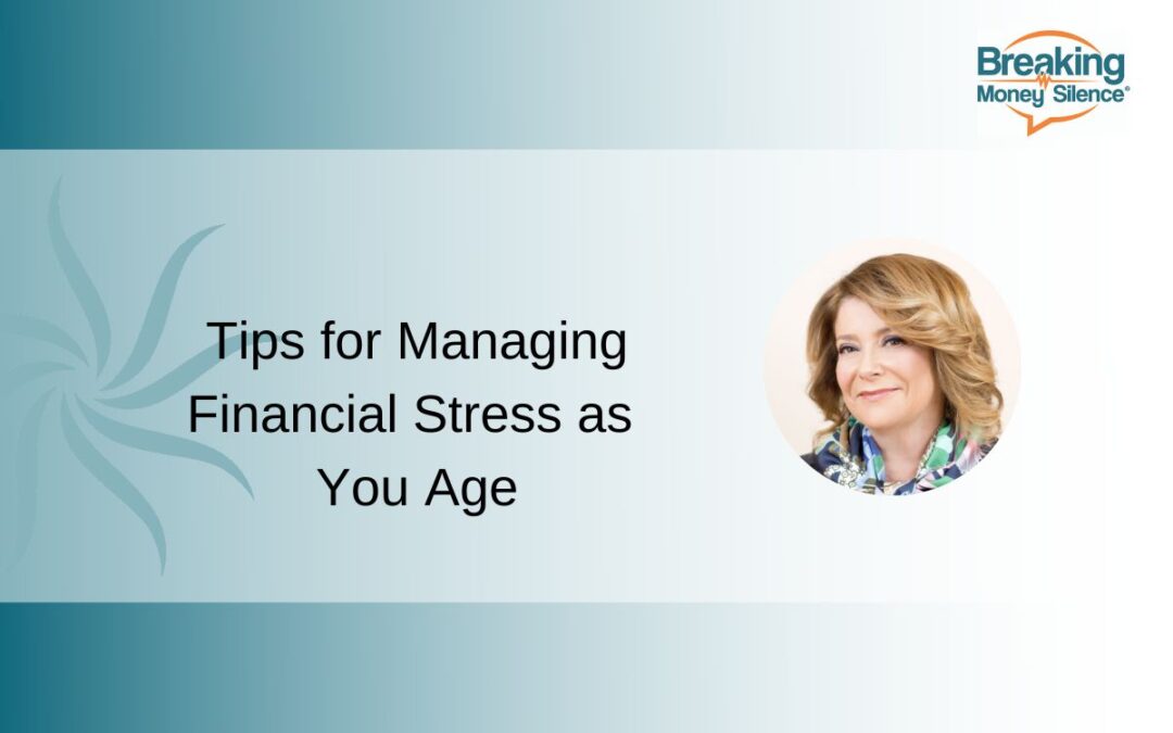 Tips for Managing Financial Stress as You Age | Episode 183