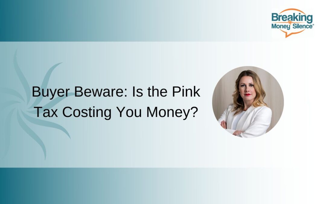 Buyer Beware: Is the Pink Tax Costing You Money? | Episode 184